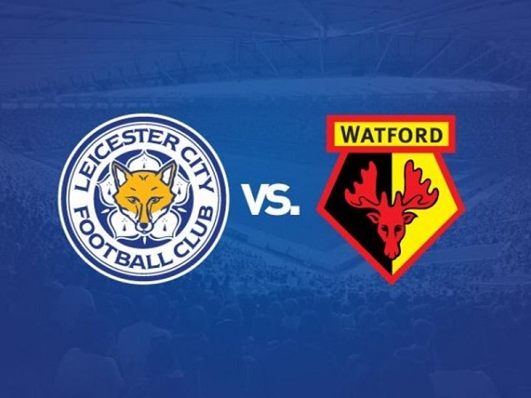 Dự đoán Leicester City vs Watford 2h30, 5/12 (Ngoại Hạng Anh)