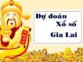 Dự đoán XSGL 25/6/2021, dự đoán xs Gia Lai hôm nay