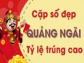 Dự đoán xổ số Quảng Ngãi 17/7/2021 chính xác nhất hôm nay