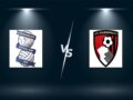 Dự đoán Birmingham vs Bournemouth – 01h45 19/08, Hạng Nhất Anh