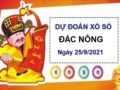 Dự đoán KQXSDNO ngày 25/9/2021 chốt lô số đẹp đài Đắc Nông