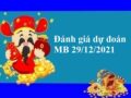 Dự đoán chuẩn xác KQXSMB 29/12/2021 thứ 4