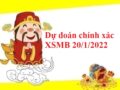 Dự đoán chính xác XSMB 20/1/2022 hôm nay