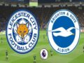 Dự đoán kết quả Leicester City vs Brighton, 21h00 ngày 23/1