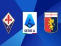 Dự đoán Fiorentina vs Genoa – 02h45 18/01, VĐQG Italia