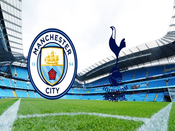 Dự đoán kèo Man City vs Tottenham 0h30 ngày 20/2