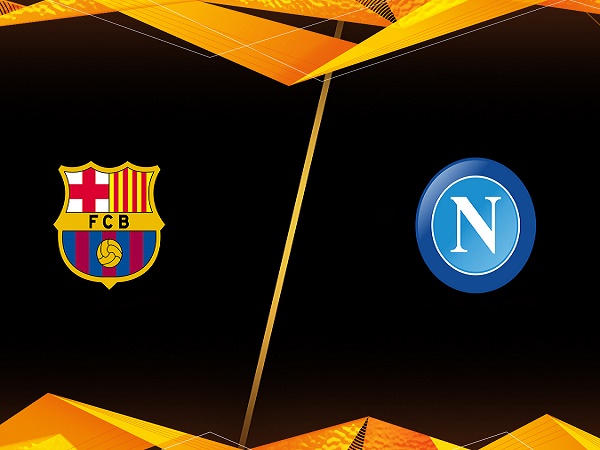 Dự đoán Barcelona vs Napoli – 00h45 18/02, Europa league