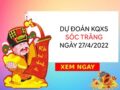 Dự đoán XSST ngày 27/4/2022 chốt KQ thứ 4 siêu chuẩn