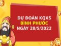 Dự đoán XSBP ngày 28/5/2022 chốt KQ thứ 7 siêu chuẩn