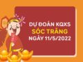 Dự đoán XSST ngày 11/5/2022 chốt KQ thứ 4 siêu chuẩn