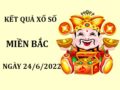 Dự đoán kết quả XSMB ngày 24/6/2022 thống kê lô thứ 6