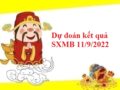 Dự đoán kết quả SXMB 11/9/2022 hôm nay