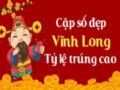 Dự đoán KQXSVL 14-10-2022 – Dự đoán Xổ Số Vĩnh Long Thứ 6