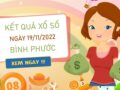 Dự đoán XSBP 19/11/2022​​​​​​​ chốt số thần tài Bình Phước