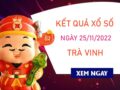 Dự đoán XSTV 25/11/2022 phân tích chốt số Trà Vinh