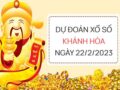 Dự đoán xổ số Khánh Hòa ngày 22/2/2023 thứ 4 hôm nay