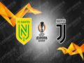 Dự đoán Nantes vs Juventus, 0h45 ngày 24/2