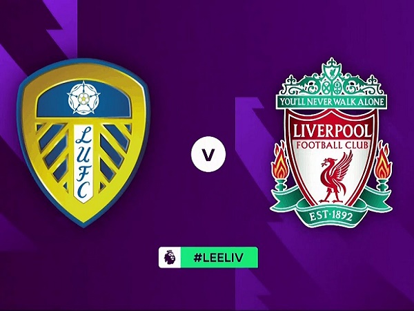 Dự đoán Leeds vs Liverpool – 02h00 18/04, Ngoại Hạng Anh