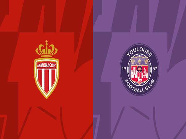 Nhận định bóng đá Monaco vs Toulouse (2h00 ngày 4/6)