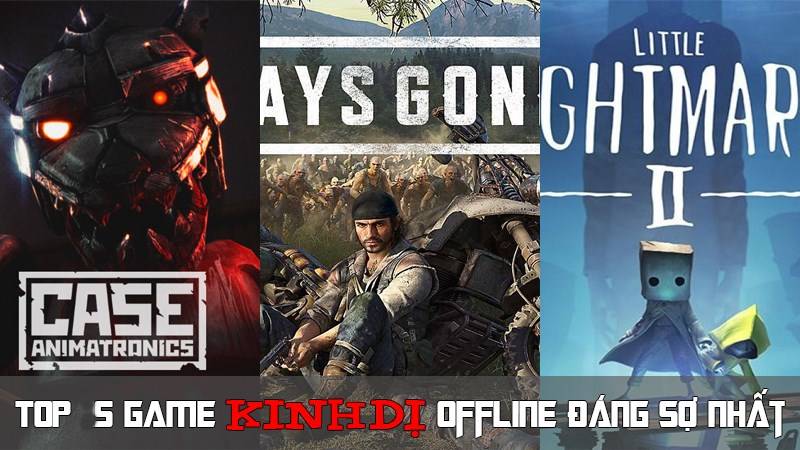 Game kinh dị Offline hay nhất trên PC