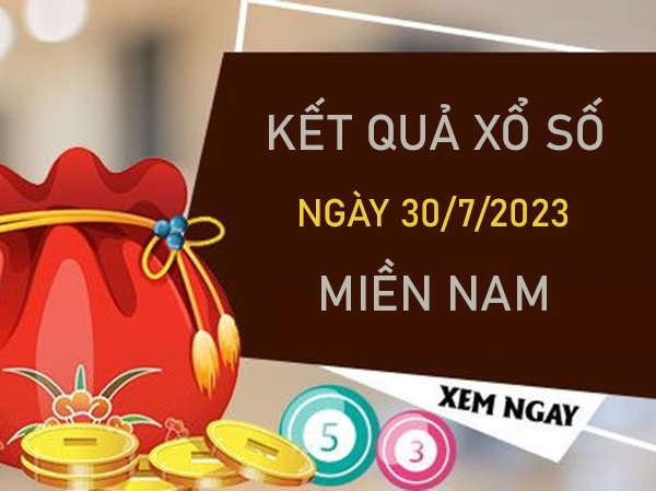 Dự đoán XSMN 30/7/2023 chốt bạch thủ lô đẹp miền Nam