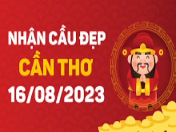 Dự đoán XSCT 16-08-2023 – Dự đoán  Xổ Số Cần Thơ Thứ 4