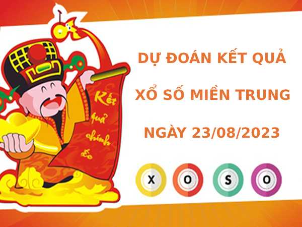 Dự đoán kết quả XSMT ngày 23/8/2023 chuẩn xác nhất