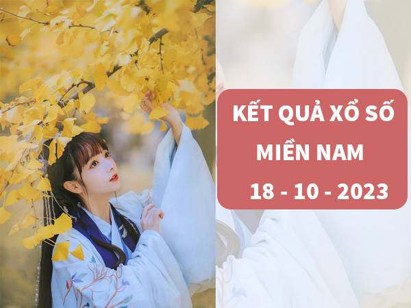 Dự đoán sổ xố Miền Nam 18/10/2023 thống kê loto đẹp thứ 4