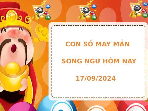 Con số may mắn cung Song Ngư ngày 17/9/2024 hôm nay dễ trúng