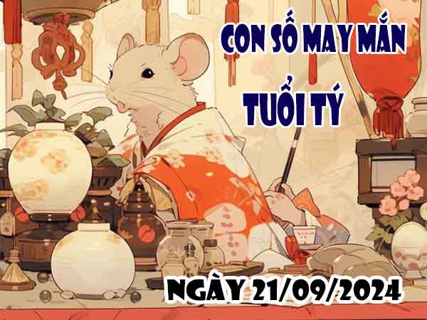 Phân tích con số may mắn tuổi Tý ngày 21/9/2024 thứ 7 hôm nay