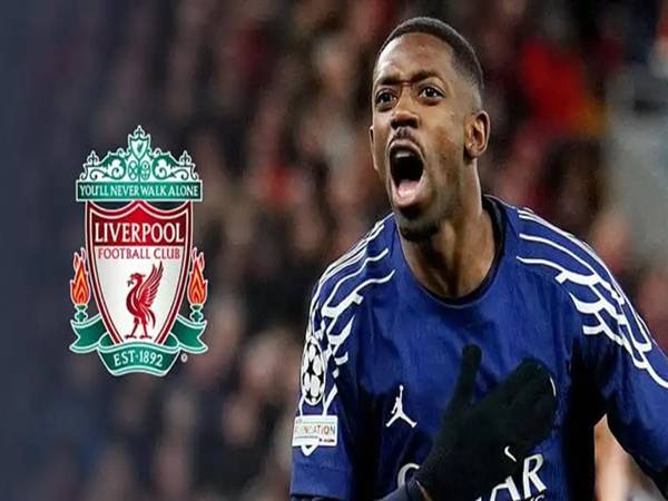 Dembélé Liverpool đã theo đuổi lâu nay