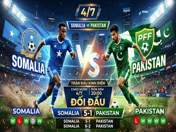 Dự đoán Somalia vs Pakistan, nhận định tỷ số ngày 4/7