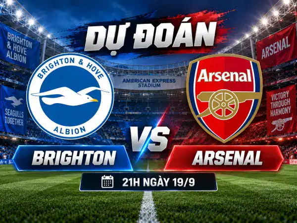 Dự đoán Brighton vs Arsenal, 21h ngày 19/9 hôm nay
